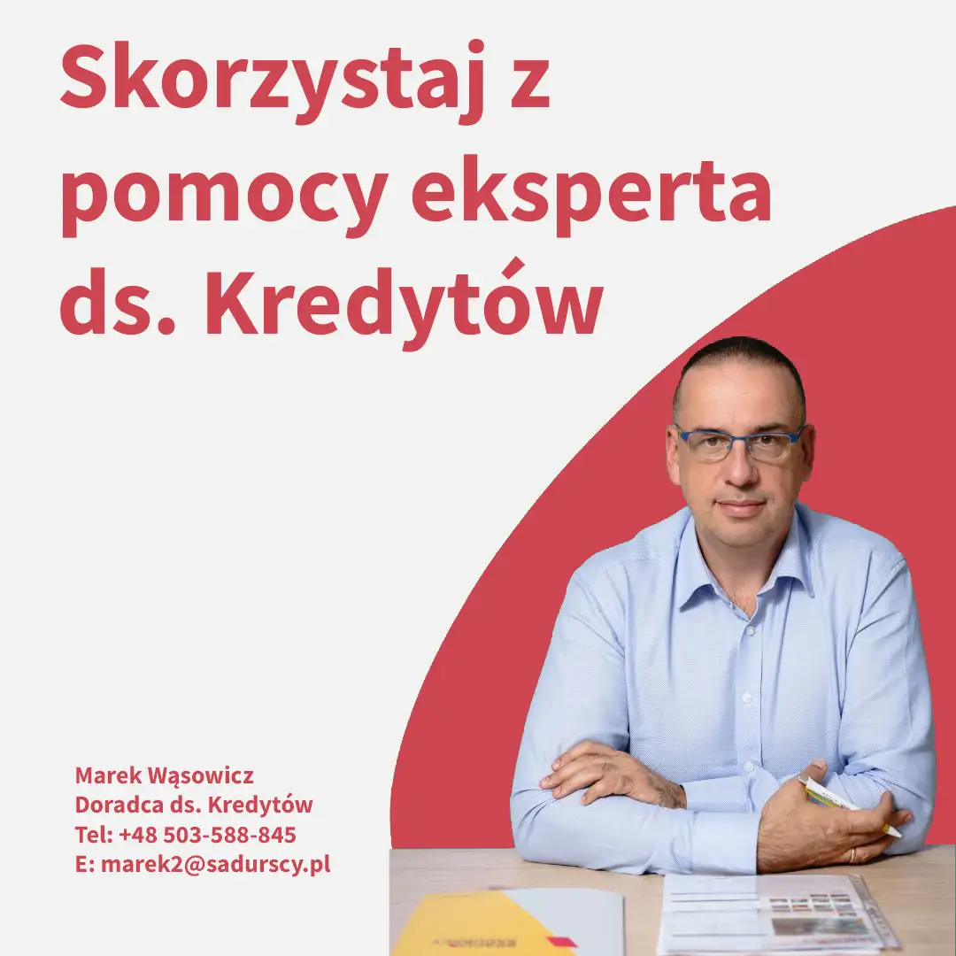 Skorzystaj z pomocy eksperta ds. kredytów - Marek Wąsowicz